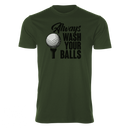 Always Wash Your Balls T-Shirt